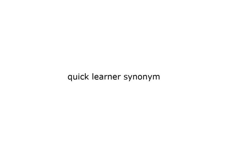 quick learner synonym