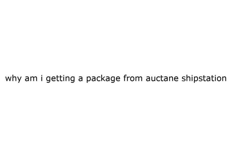 why am i getting a package from auctane shipstation