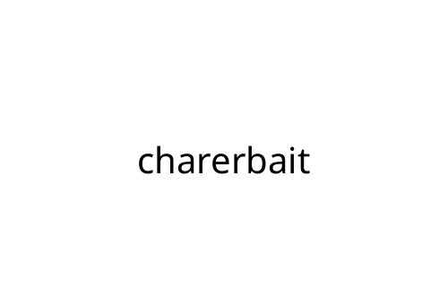charerbait