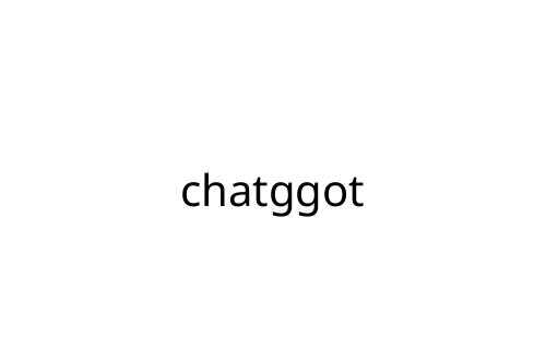 chatggot
