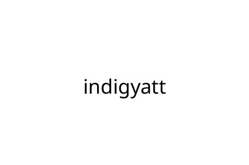 indigyatt