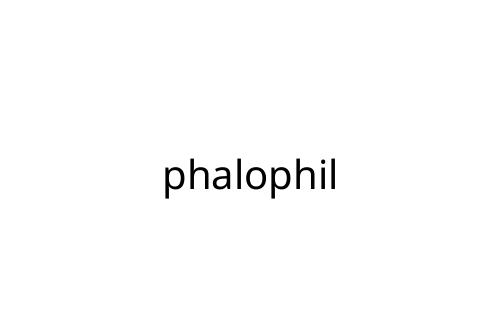 phalophil