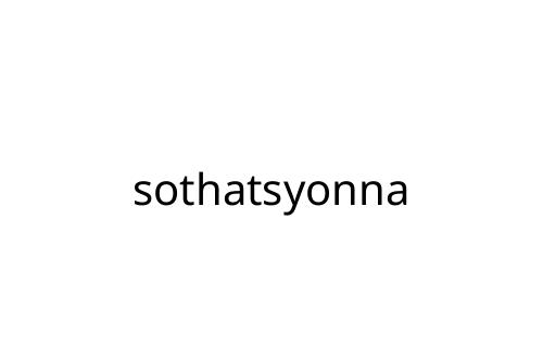 sothatsyonna