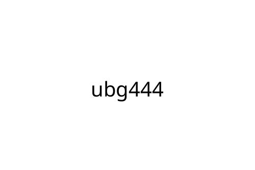 ubg444