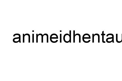 animeidhentau