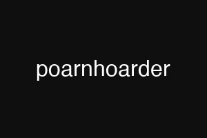 poarnhoarder