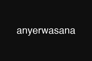 anyerwasana