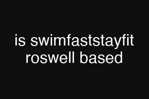 is swimfaststayfit roswell based
